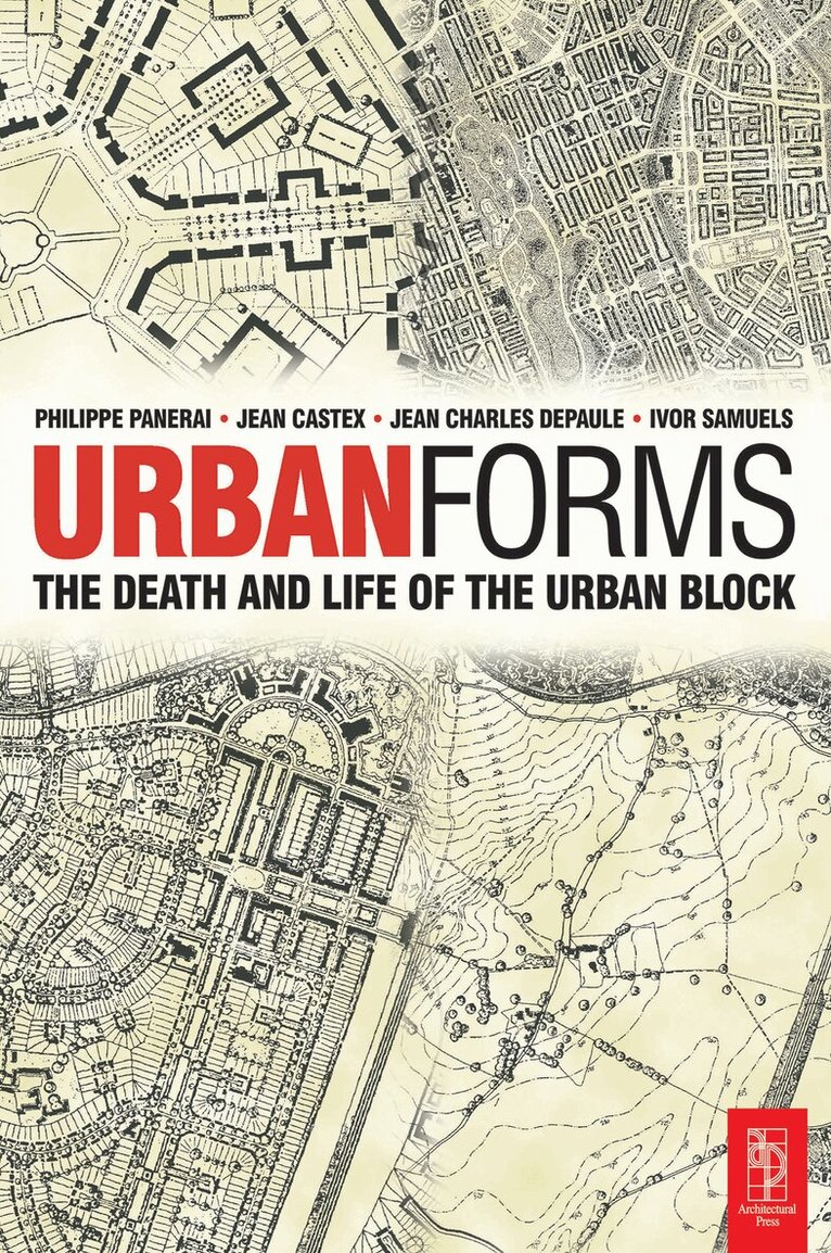 Ivor Samuels, Phillippe Panerai, Jean Castex, Jean Charles Depaule - Urban Forms, Inbunden