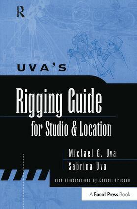 Sabrina Uva, Michael Uva - Uva's Rigging Guide for Studio and Location, Inbunden. Tillgänglighet: Lägg i varukorg