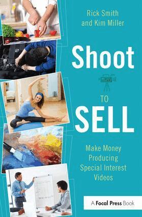 Rick Smith, Kim Miller - Shoot to Sell, Inbunden