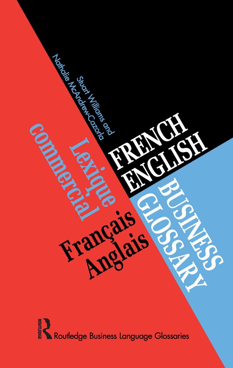 Nathalie McAndrew Cazorla, Stuart Williams - French/English Business Glossary, Inbunden. Tillgänglighet: Lägg i varukorg