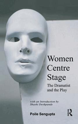 Poile Sengupta - Women Centre Stage, Inbunden