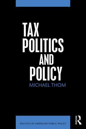 Michael Thom - Tax Politics and Policy, Häftad. Tillgänglighet: Lägg i varukorg