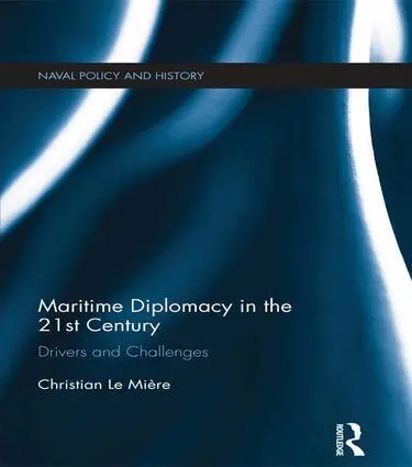 Christian Le Mière - Maritime Diplomacy in the 21st Century, Häftad. Tillgänglighet: Lägg i varukorg