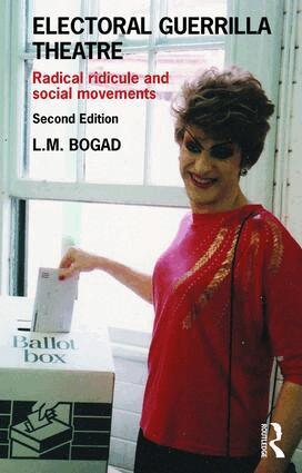 L.M. Bogad - Electoral Guerrilla Theatre, Häftad