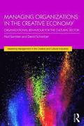 Managing Organizations in the Creative Economy