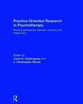 Practice-Oriented Research in Psychotherapy