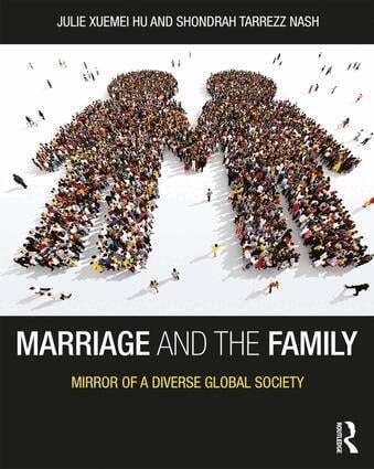 Julie Xuemei Hu, Shondrah Tarrezz Nash - Marriage and the Family, Häftad