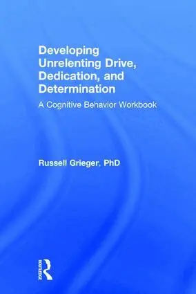 Russell Grieger - Developing Unrelenting Drive, Dedication, and Determination, Inbunden. Tillgänglighet: Lägg i varukorg
