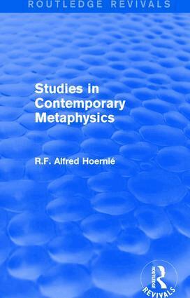 R.F. Alfred Hoernlé - Studies in Contemporary Metaphysics, Inbunden
