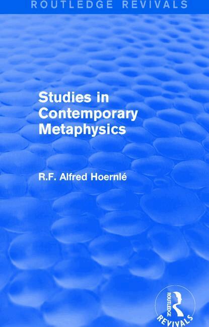 R.F. Alfred Hoernlé - Studies in Contemporary Metaphysics, Häftad
