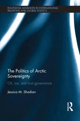 Jessica Shadian - Politics of Arctic Sovereignty, Häftad. Tillgänglighet: Lägg i varukorg