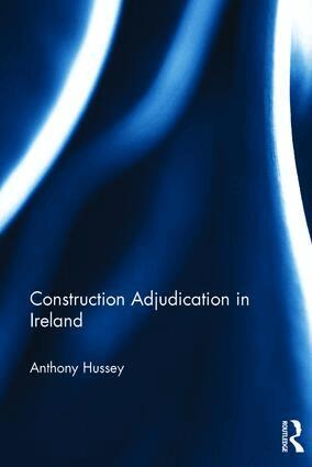 Anthony Hussey - Construction Adjudication in Ireland, Inbunden. Tillgänglighet: Lägg i varukorg