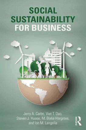 Jerry A. Carbo, Viet T. Dao, Steven J. Haase, M. Blake Hargrove, Ian M. Langella - Social Sustainability for Business, Häftad. Tillgänglighet: Lägg i varukorg
