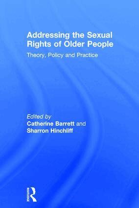 Catherine Barrett, Sharron Hinchliff - Addressing the Sexual Rights of Older People, Inbunden. Tillgänglighet: Lägg i varukorg