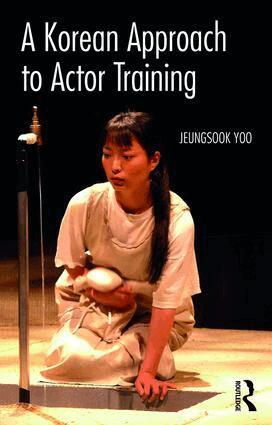 Jeungsook Yoo - Korean Approach to Actor Training, Häftad