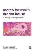 Marco Frascari's Dream House
