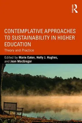 Marie Eaton, Holly J. Hughes, Jean MacGregor - Contemplative Approaches to Sustainability in Higher Education, Häftad. Tillgänglighet: Lägg i varukorg