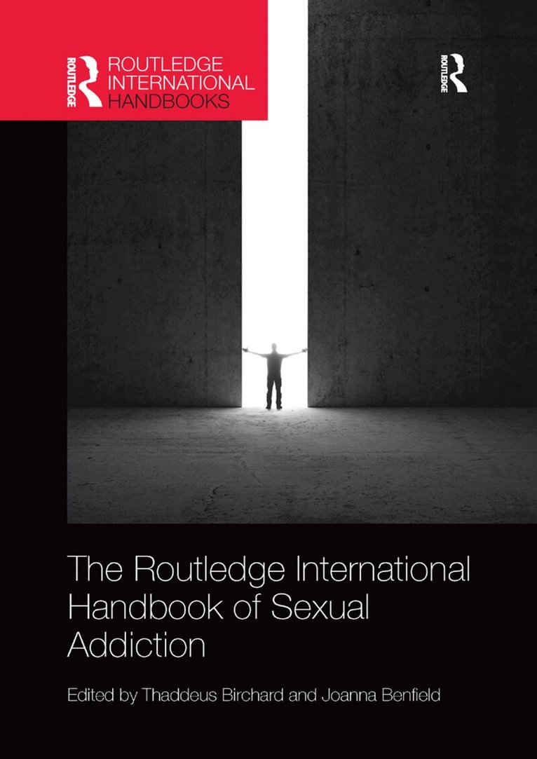 Thaddeus Birchard, Joanna Benfield - Routledge International Handbook of Sexual Addiction, Häftad. Tillgänglighet: Lägg i varukorg
