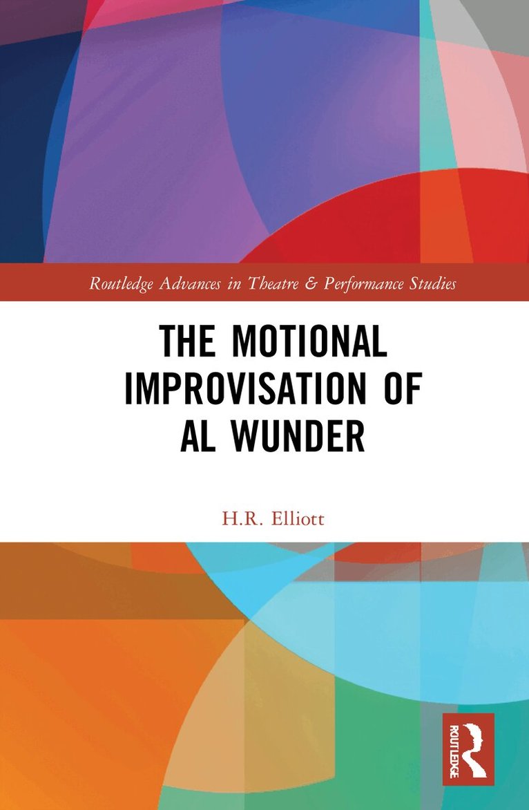 H.R. Elliott - Motional Improvisation of Al Wunder, Inbunden. Tillgänglighet: Lägg i varukorg