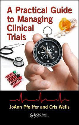 JoAnn Pfeiffer, Cris Wells - Practical Guide to Managing Clinical Trials, Inbunden. Tillgänglighet: Lägg i varukorg