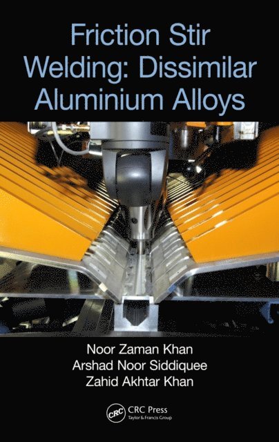 Zahid Akhtar Khan, Arshad Noor Siddiquee, Noor Zaman Khan - Friction Stir Welding, E-bok