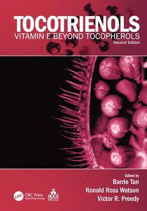 Tocotrienols av Barrie Tan, Ronald Ross Watson, Victor R Preedy, Barrie Tan, Ronald Ross Watson