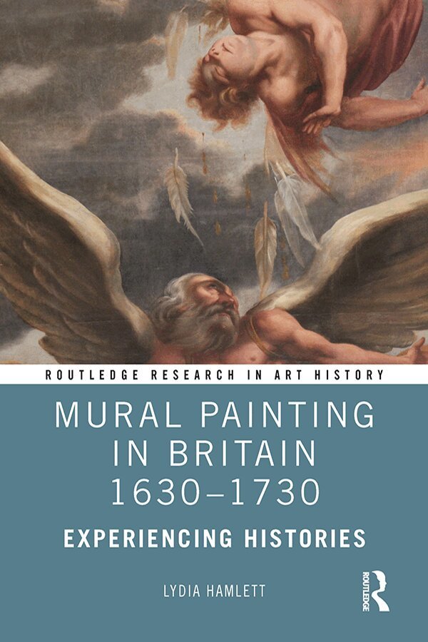 Lydia Hamlett - Mural Painting in Britain 1630-1730, Inbunden