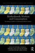 Motherhoods, Markets and Consumption