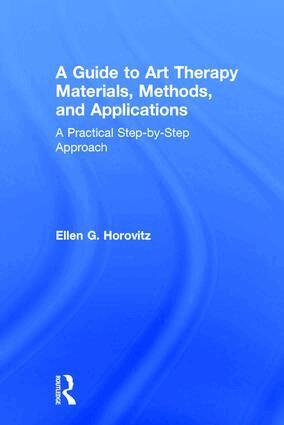 Ellen G. Horovitz - Guide to Art Therapy Materials, Methods, and Applications, Inbunden. Tillgänglighet: Lägg i varukorg
