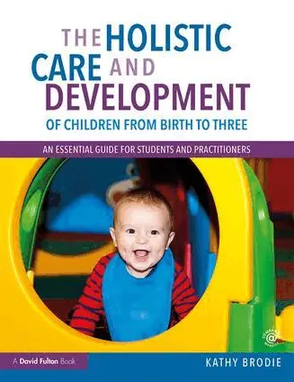 Kathy Brodie - Holistic Care and Development of Children from Birth to Three, Häftad. Tillgänglighet: Lägg i varukorg