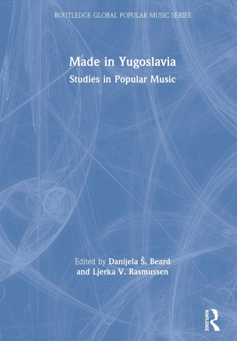 Danijela Beard, Ljerka Rasmussen - Made in Yugoslavia, Inbunden. Tillgänglighet: Lägg i varukorg