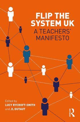 Lucy Rycroft-Smith, Jean-Louis Dutaut - Flip The System UK: A Teachers’ Manifesto, Häftad. Tillgänglighet: Lägg i varukorg
