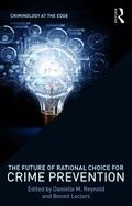 Future of Rational Choice for Crime Prevention