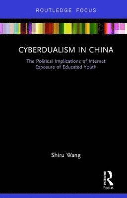 Cyberdualism in China av Shiru Wang, Shiru Wang