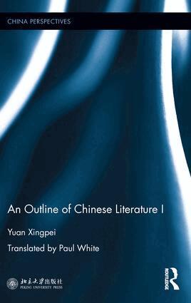 Yuan Xingpei - Outline of Chinese Literature I, Inbunden