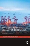 The Global Political Economy of Ral Prebisch