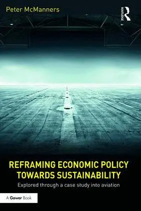 Peter McManners - Reframing Economic Policy towards Sustainability, Inbunden. Tillgänglighet: Lägg i varukorg