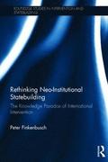 Rethinking Neo-Institutional Statebuilding