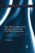 How Effective Negotiation Management Promotes Multilateral Cooperation