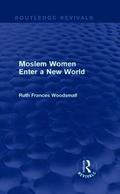 Routledge Revivals: Moslem Women Enter a New World (1936)