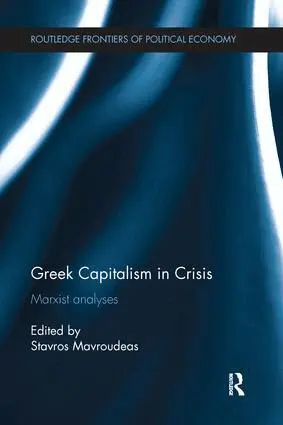 Stavros Mavroudeas - Greek Capitalism in Crisis, Häftad. Tillgänglighet: Lägg i varukorg