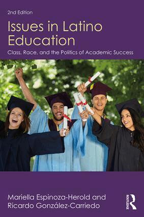 Mariella Espinoza-Herold, Ricardo González-Carriedo - Issues in Latino Education, Häftad