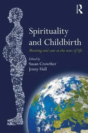 Susan Crowther, Jenny Hall - Spirituality and Childbirth, Häftad