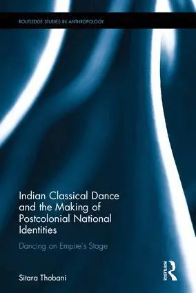 Sitara Thobani - Indian Classical Dance and the Making of Postcolonial National Identities, Inbunden. Tillgänglighet: Lägg i varukorg