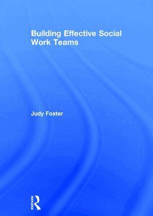 Judy Foster - Building Effective Social Work Teams, Inbunden