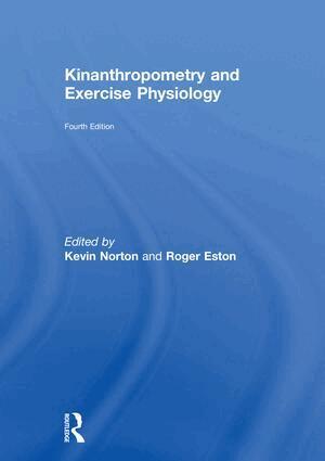 Kevin Norton, Roger Eston - Kinanthropometry and Exercise Physiology, Inbunden