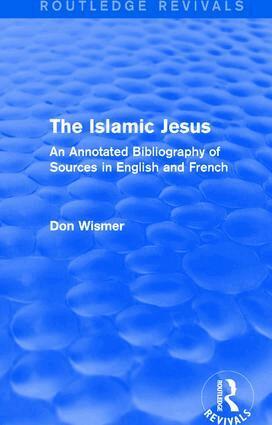 Don Wismer - Routledge Revivals: The Islamic Jesus (1977), Inbunden. Tillgänglighet: Lägg i varukorg