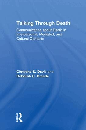 Christine S. Davis, Deborah C. Breede - Talking Through Death, Inbunden