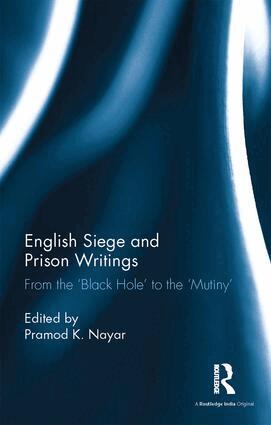 Pramod K. Nayar - English Siege and Prison Writings, Inbunden