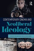 Contemporary Cinema and Neoliberal Ideology